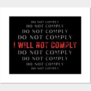 I will not Comply Posters and Art